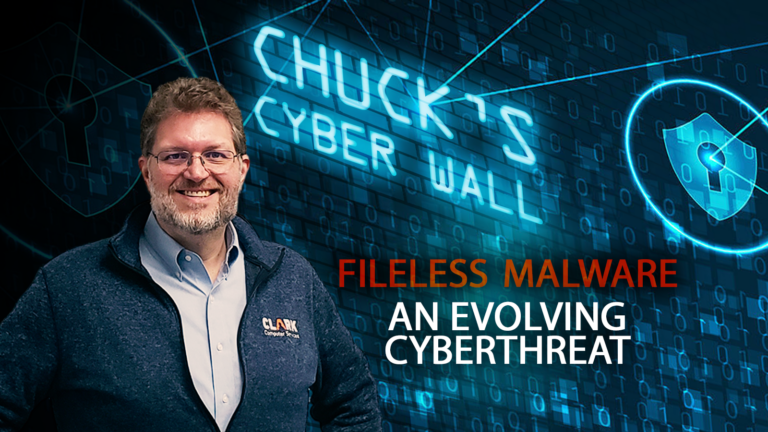 Chucks Cyber Wall - Fileless Malware: An Evolving Threat
