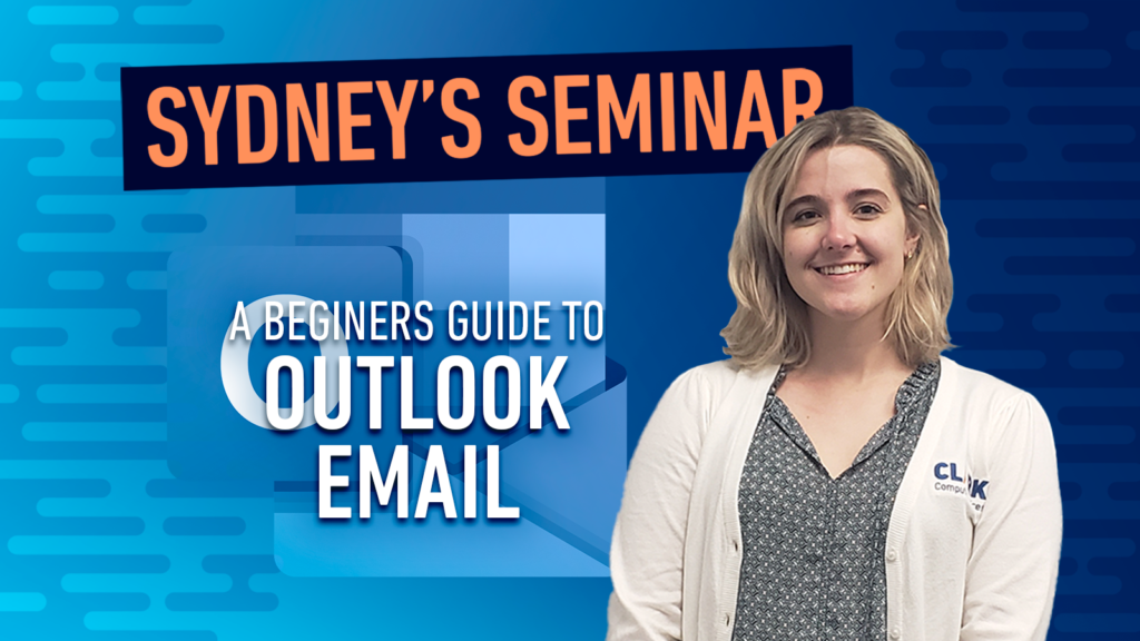 Clark Computer Services IT Support Services Sydney's Seminar Tips for Beginners on using Outlook Email