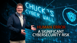 Cybersecurity Services | Clark Computer Services | Human Error - A Cybersecurity Risk | Chuck's Cyber Wall | Chucks Cyber Wall - Human Error A Significant Cybersecurity Risk