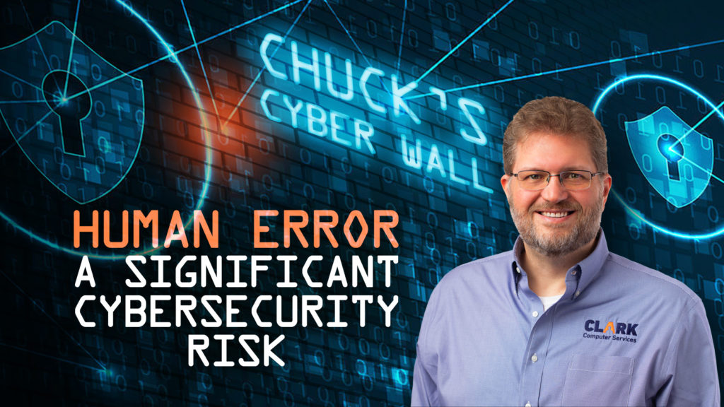 Chucks Cyber Wall - Human Error A Significant Cybersecurity Risk