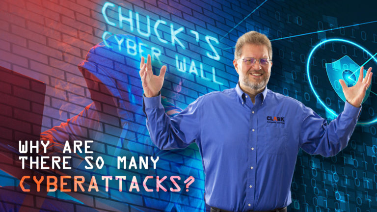 Chuck's Cyber Wall - Why Are There So Many Cyberattacks