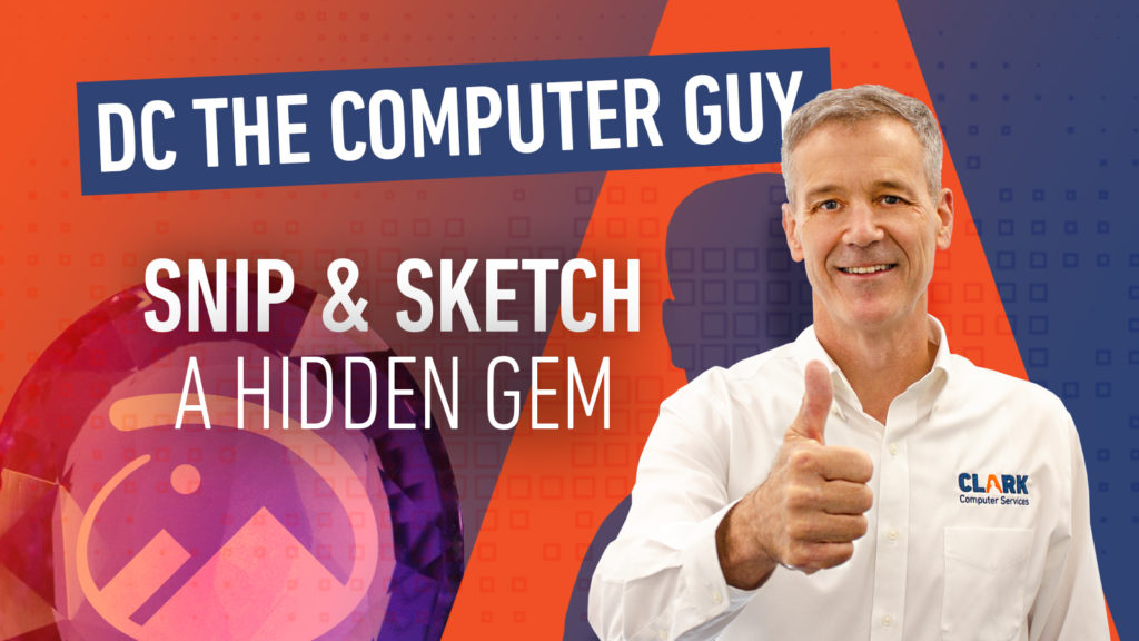 Snip and Sketch A Hidden Gem Dc the Computer Guy Title Card