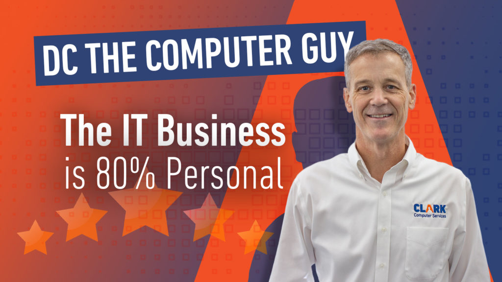 The IT Business is 80% Personal - DC the Computer Guy Social Image