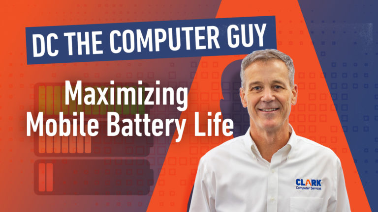 The Clark Report Maximizing Mobile Battery Life - DC the computer guy social image
