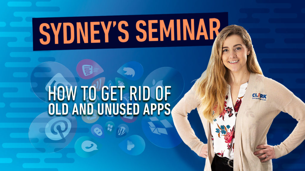 Sydney's Seminar - How to Get Rid of Old and Unused Apps title card.