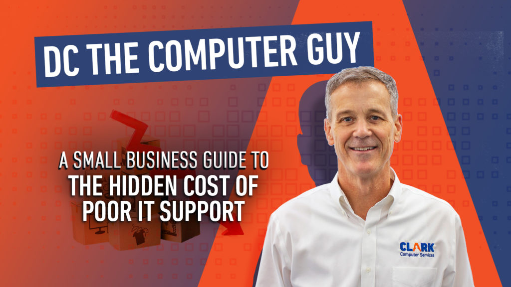 DC the Computer Guy: Hidden Cost of Poor IT Support title card.