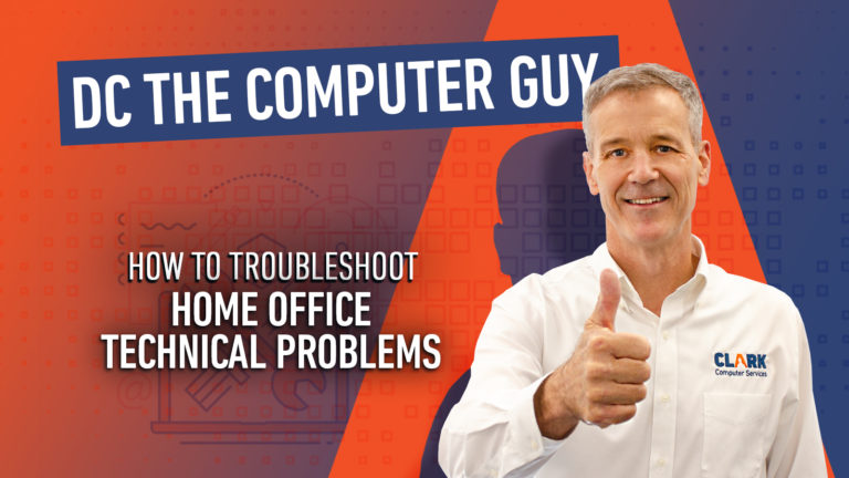 DC the Computer Guy - How to Troubleshoot Home Office Technical Problems.