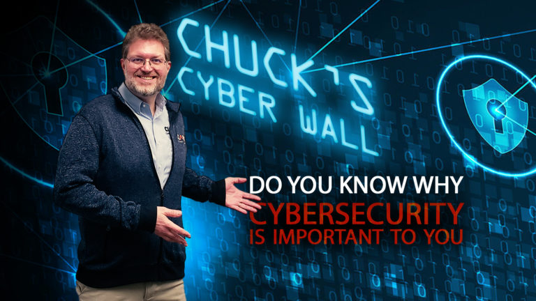 Chuck's Cyber Wall - Why Cybersecurity is So Important to You title card