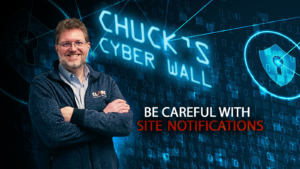 Cybersecurity Services | Clark Computer Services | Be Wary of Site Notifications | Chuck's Cyber Wall | Chuck's Cyber Wall be careful of site notifications title card.