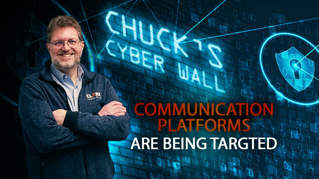 Chucks Cyber Wall: Communications Platforms are being targeted title card social image.