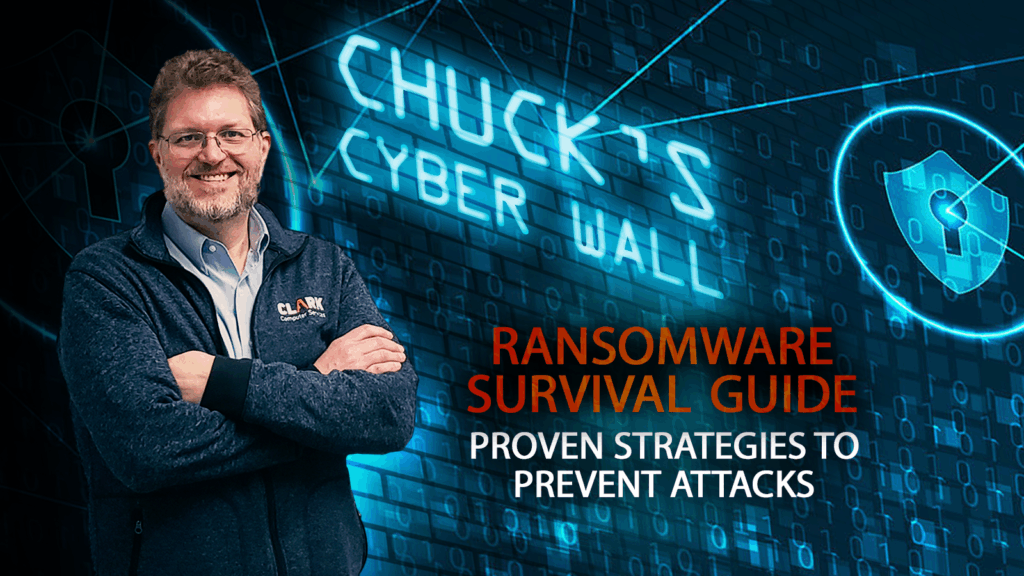 The Clark Report - Your Source of Technology Information | Chucks Cyber Wall Ransomware Survival Guide title card The Clark Report - Your Source of Technology Information | Chuck's Cyber Wall: Ransomware Survival Guide title card.