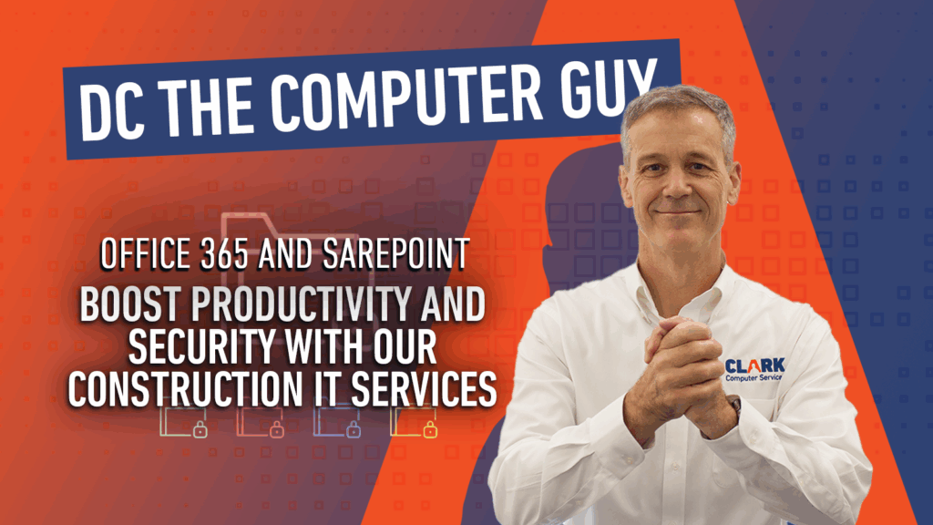 The Clark Report – More Advice, News, and How To Guides | Clark Computer Services | DC the Computer Guy Productivity and Security The Clark Report – More Advice, News, and How To Guides | Clark Computer Services | DC the Computer Guy, Darren poses for the title card for the Construction IT Productivity and Security blog.