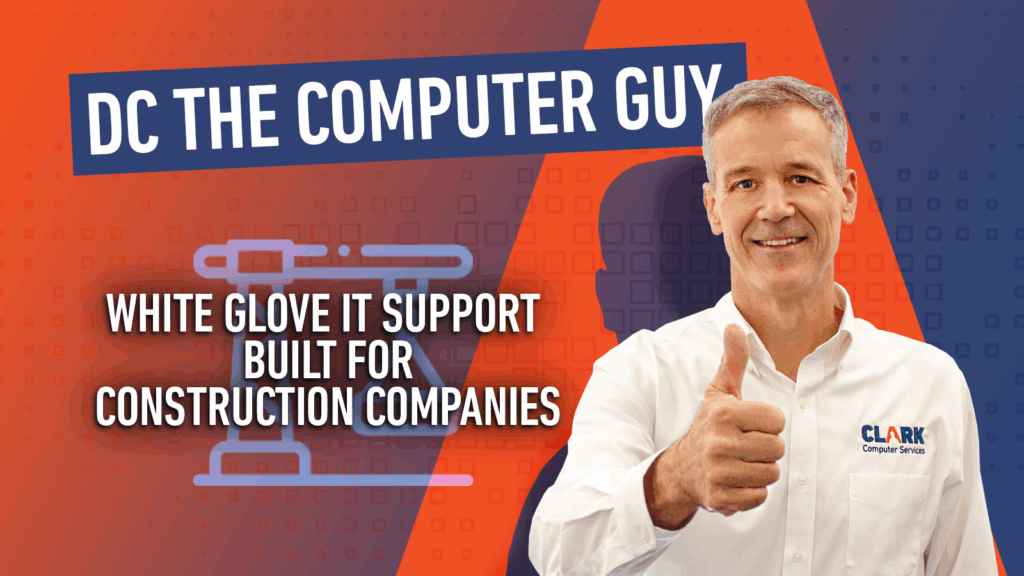 DC the Computer Guy White Glove IT Support built for Construction Companies title card.