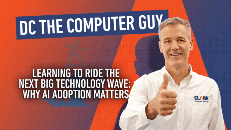 DC the Computer Guy why learning to ride the AI wave is important to your business.