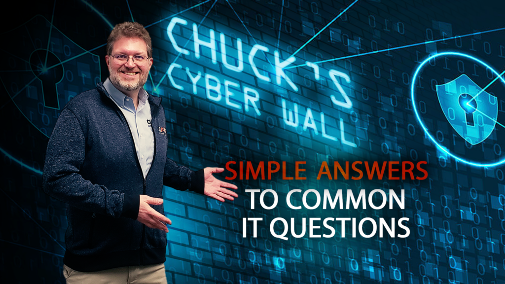 Chuck's Cyber Wall providing answers to Common IT Questions title card.