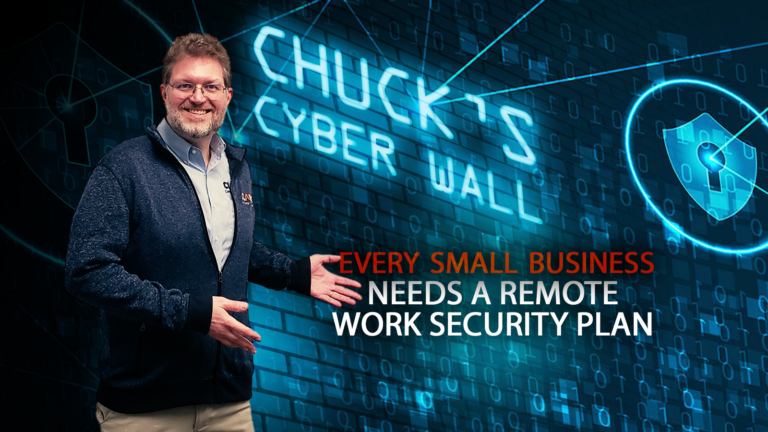 Chuck's Cyber Wall: Why Every Business Needs a Remote Security Plan title card.